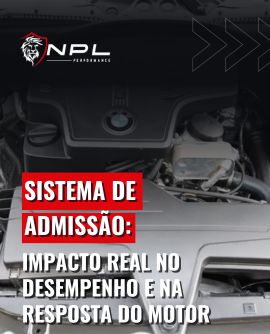 Sistema de admissão: impacto real no desempenho e na resposta do motor
