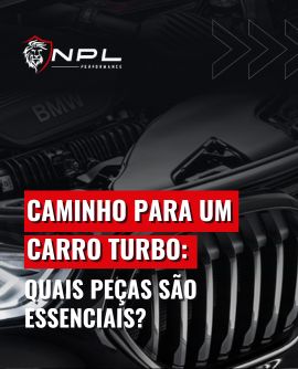 Caminho para um carro turbo: quais peças são essenciais?
