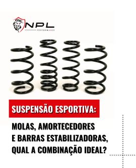 Suspensão esportiva: molas, amortecedores e barras estabilizadoras, qual a combinação ideal?