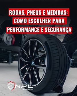 Rodas, pneus e medidas: como escolher para performance e segurança