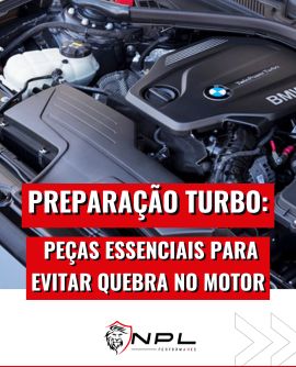 Preparação turbo: peças essenciais para evitar quebra no motor