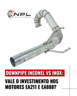 Downpipe Inconel vs Inox: vale o investimento nos motores EA211 e EA888?