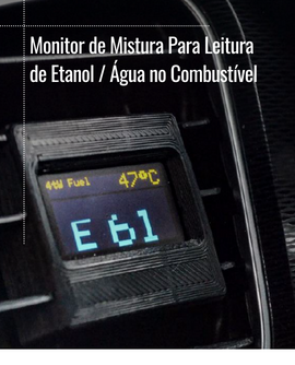 Monitor de Mistura Para Leitura de Etanol / Água no Combustível