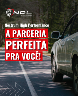 NPL Performance & Nostrum High Performance: a parceria que vai elevar o desempenho do seu carro